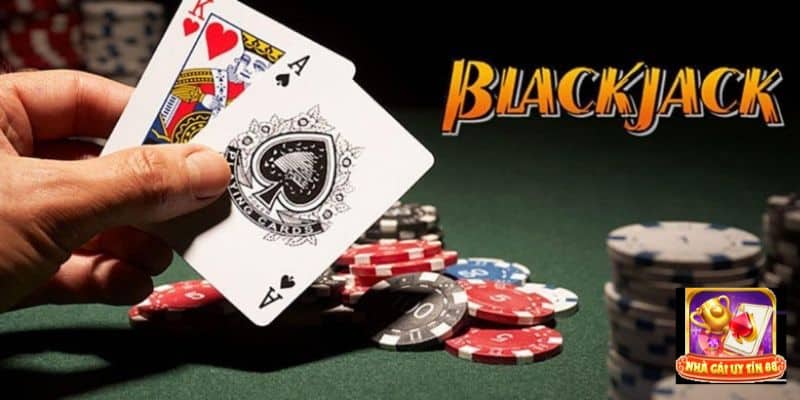 Góc nhìn chung về blackjack