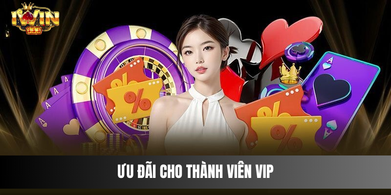 Ưu đãi cho thành viên VIP